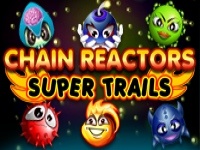 Chain Reactors Trails