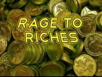 Rage to Riches