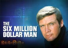 The Six Million Dollar Man