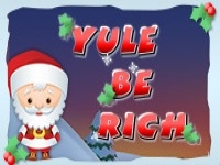 Yule be Rich